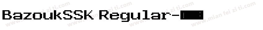 BazoukSSK Regular字体转换